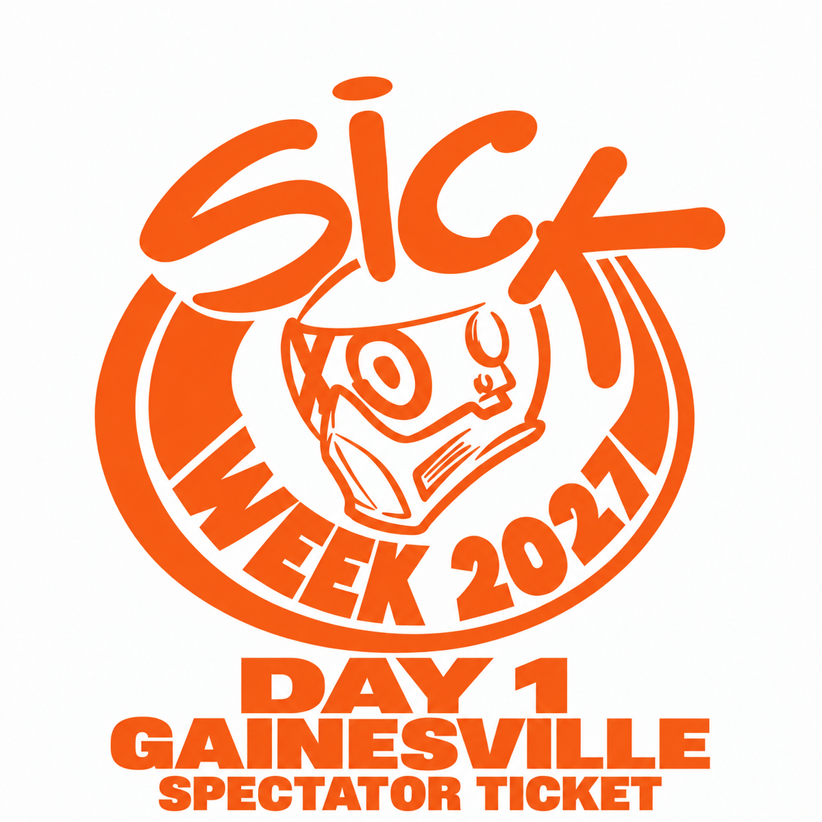 Sick Week 2027 Spectator Ticket, Monday, February 8 — Day 1 Gainesville