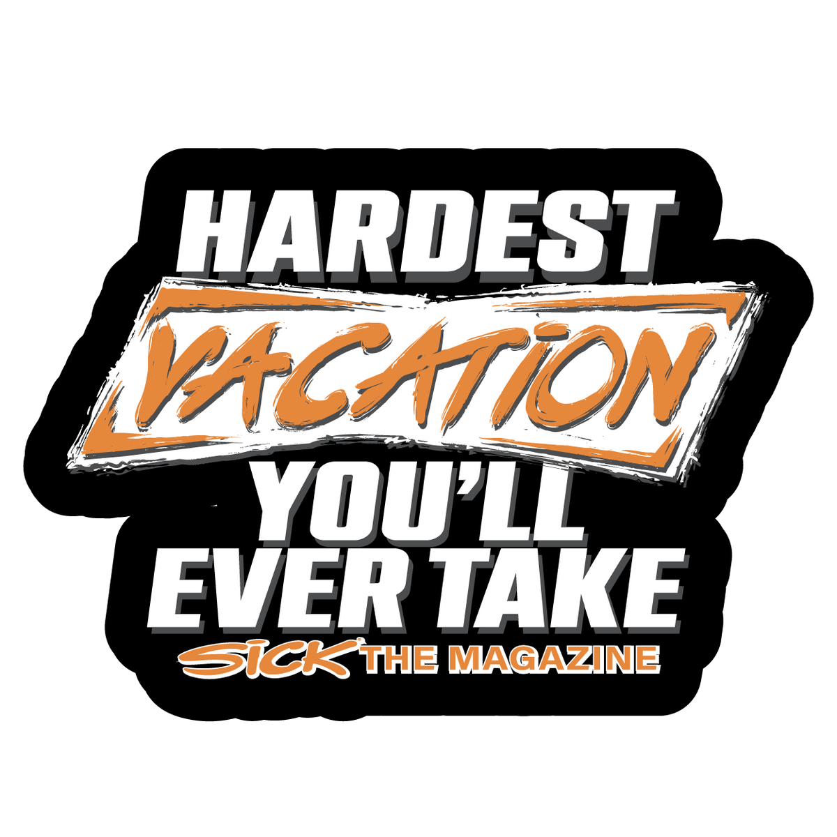 Hardest Vacation Sticker