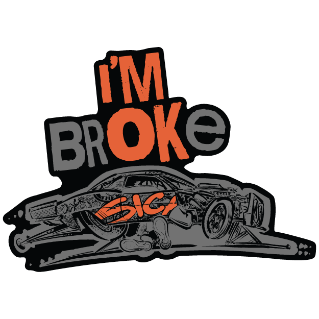I'm BrOKe Sticker