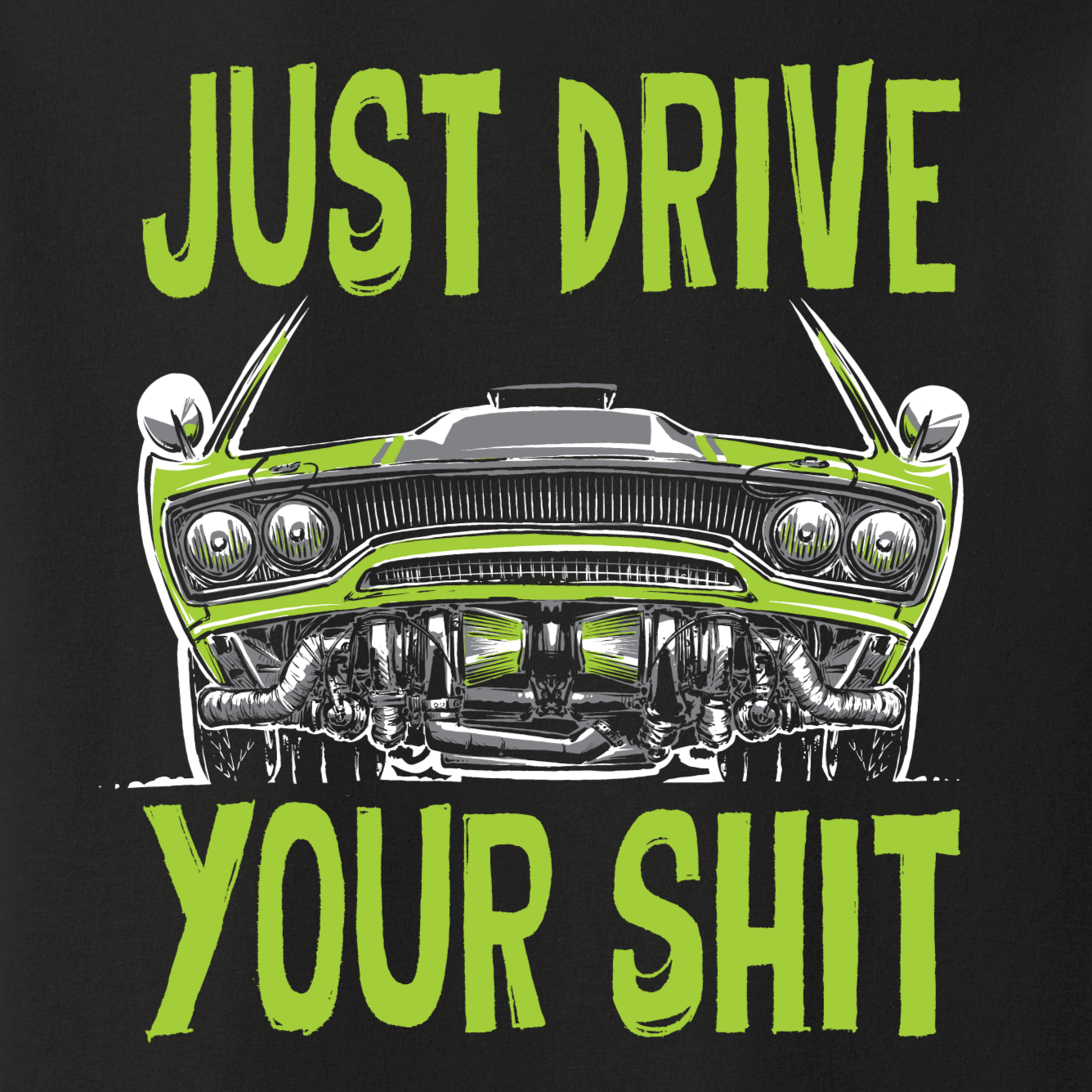 Just Drive Your S*** Mopar
