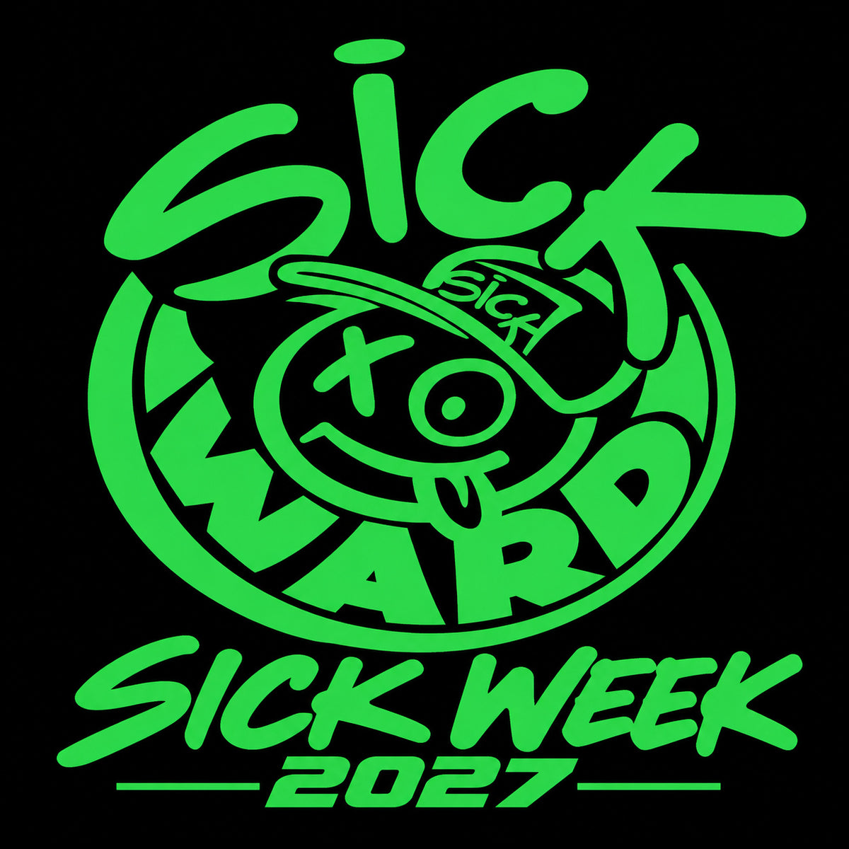 Sick Week 2027 Presented By Gear Vendors Sick Ward Ticket