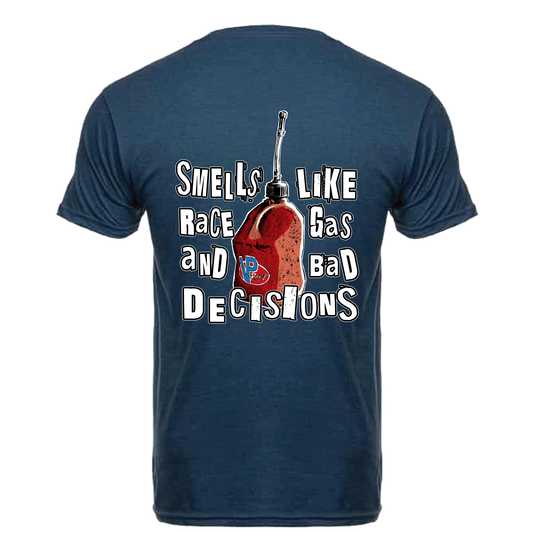 Race Gas & Bad Decisions T-Shirt (Blue)