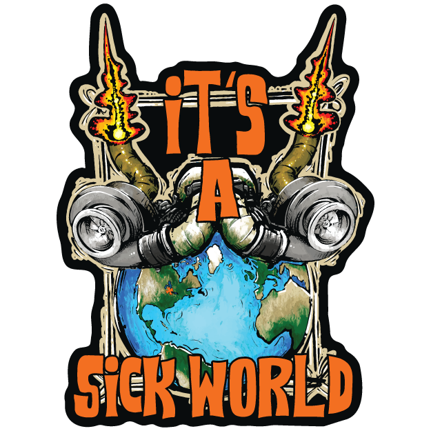 It's a Sick World Sticker