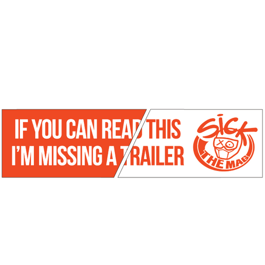 Sick Trailer Bumper Sticker