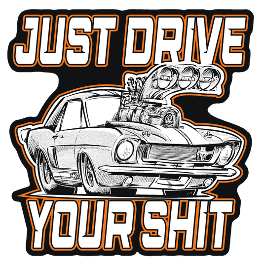 Just Drive Your Shit Ford 2-Piece Bundle