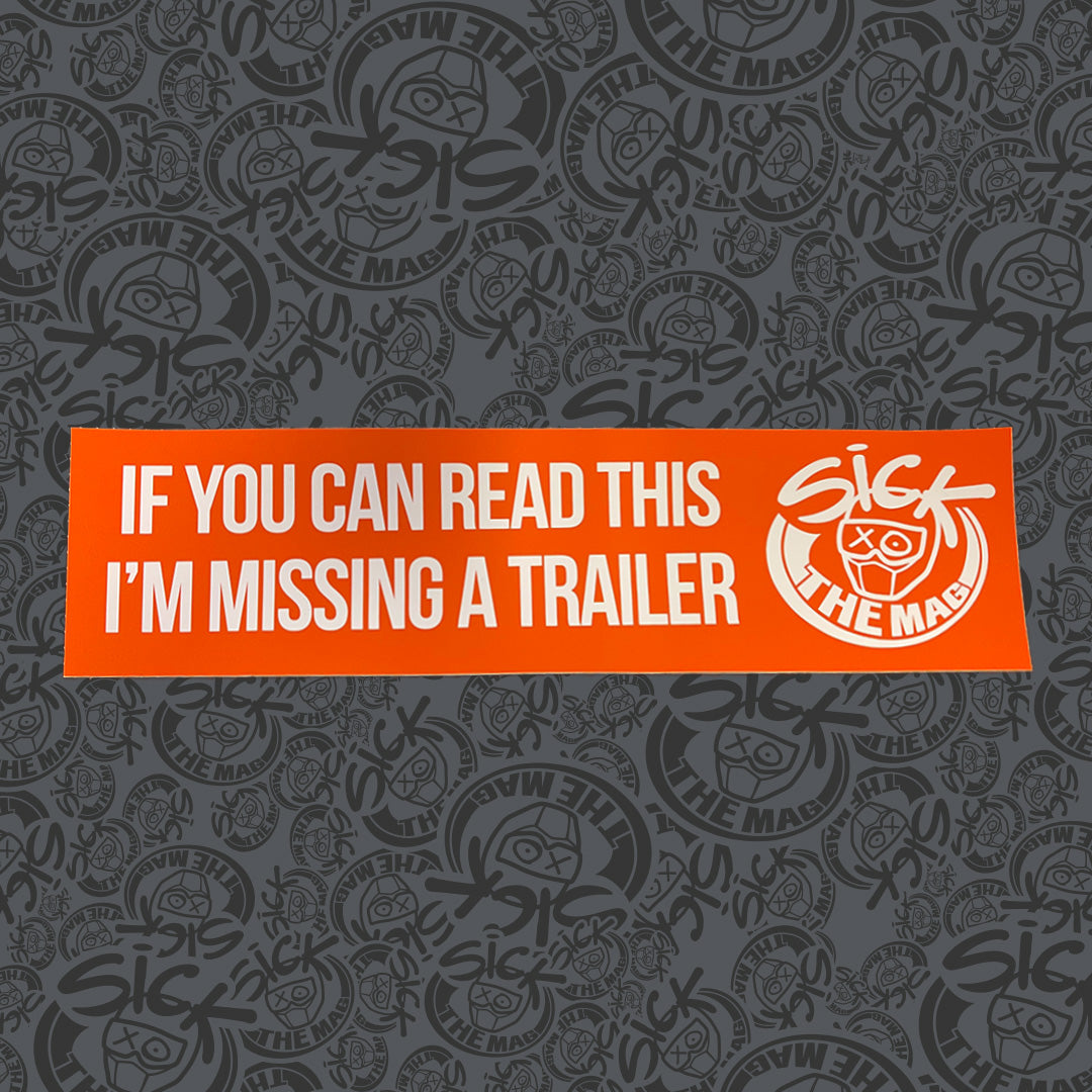 Sick Trailer Bumper Sticker
