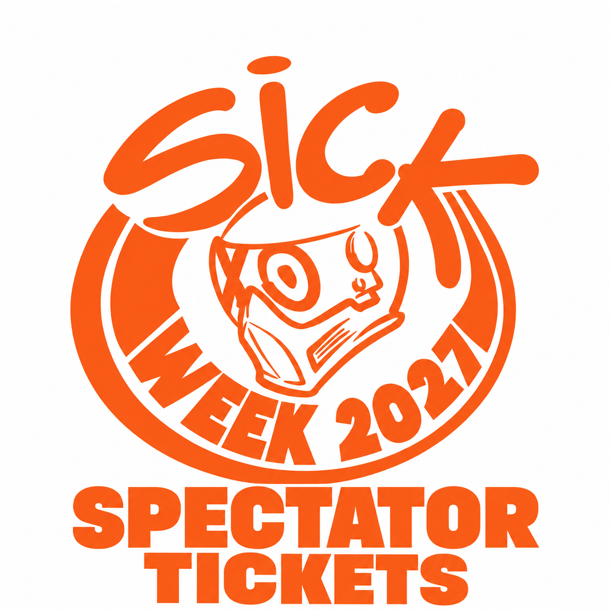 Sick Week 2027 Spectator Tickets