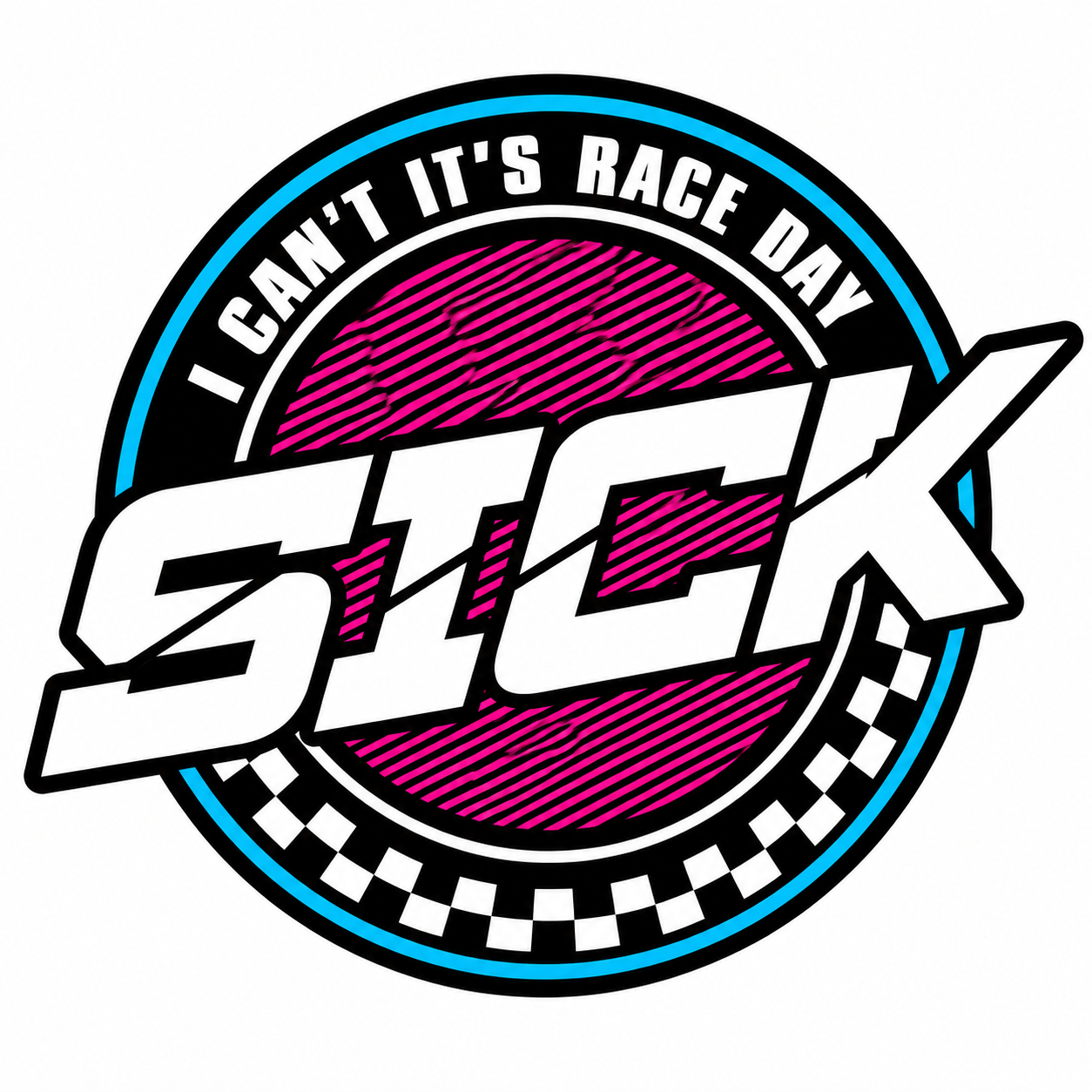 I Can't It's Race Day Sticker