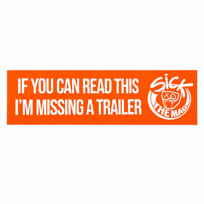 Sick Trailer Bumper Sticker