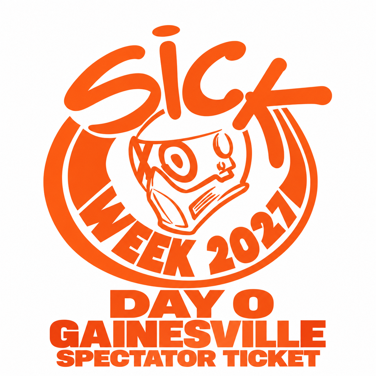 Sick Week 2027 Spectator Ticket, Sunday, February 7 — Day 0 Gainesville