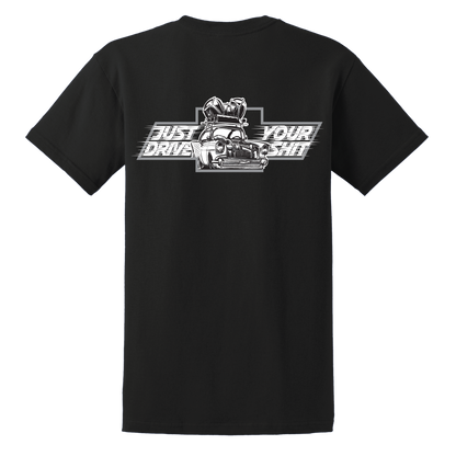 Just Drive Your Shit Chevy T-Shirt (Deuce Box), back