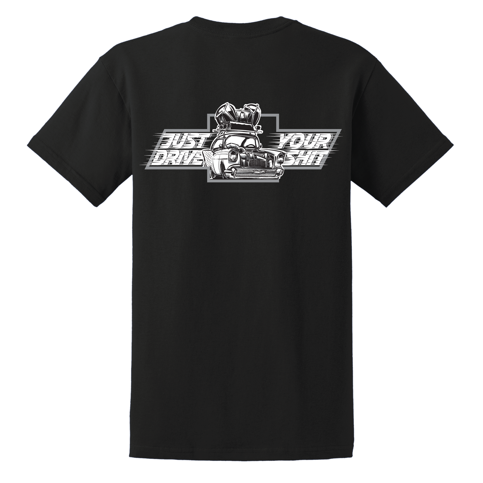 Just Drive Your Shit Chevy T-Shirt (Deuce Box)