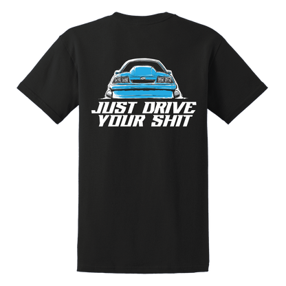 Just Drive Your Shit (Ford) T-Shirt