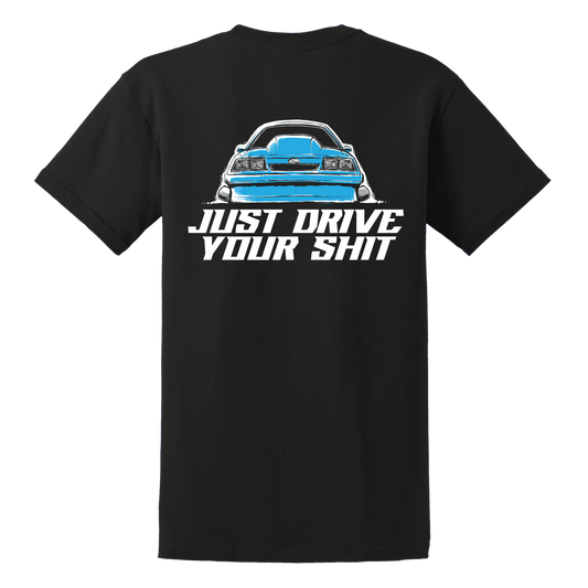 Just Drive Your Shit (Ford) T-Shirt