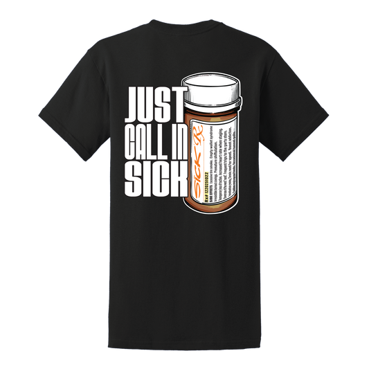 Just Call In Sick T-Shirt