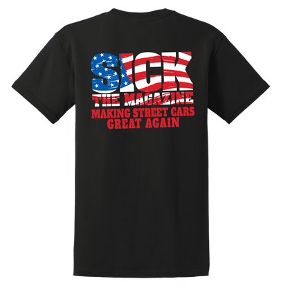 Sick Making Street Cars Great Again Shirt (Black)