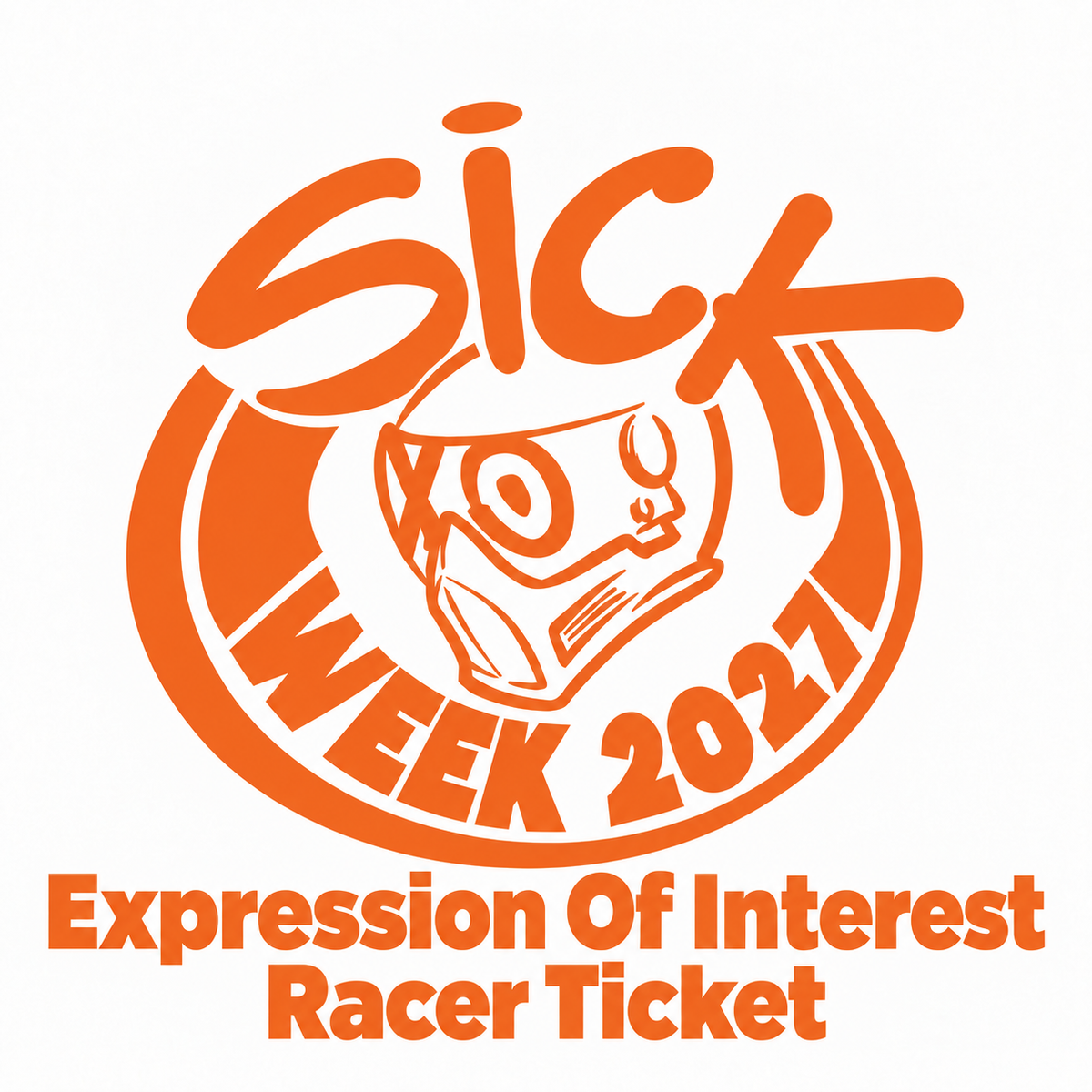 Sick Week 2027 Expression Of Interest Racer Ticket