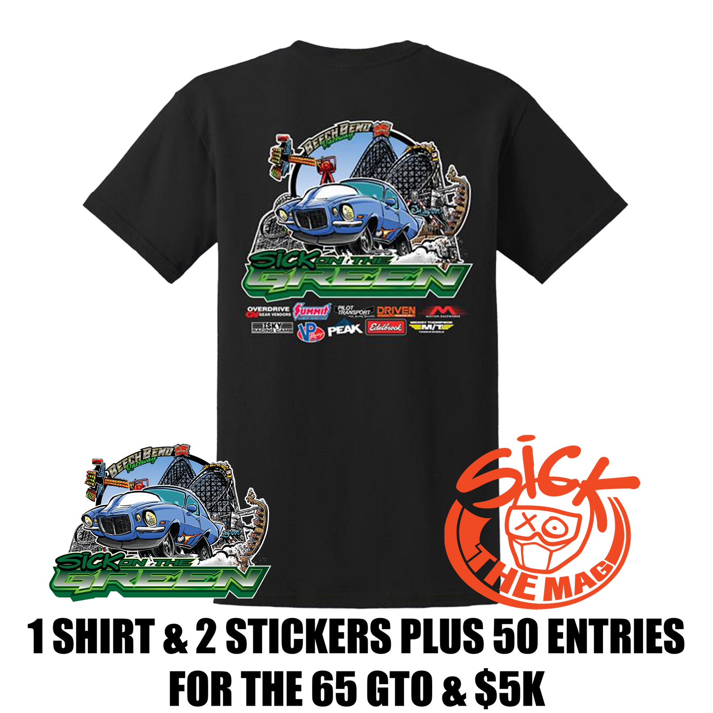 Sick On The Green 3-in-1 Bundle + 50 Entries For The 65 GTO & $5K