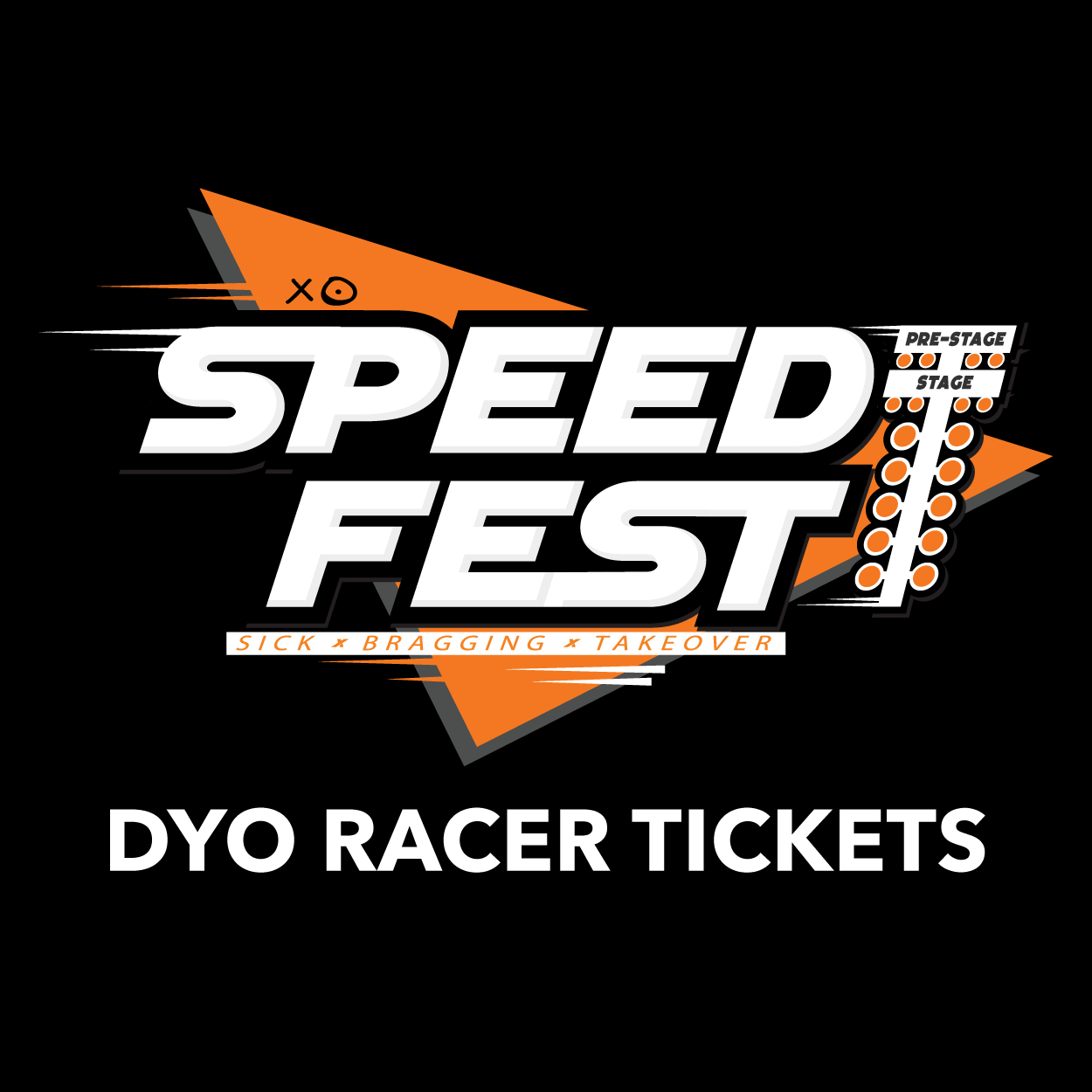 Speedfest - DYO Racer Ticket