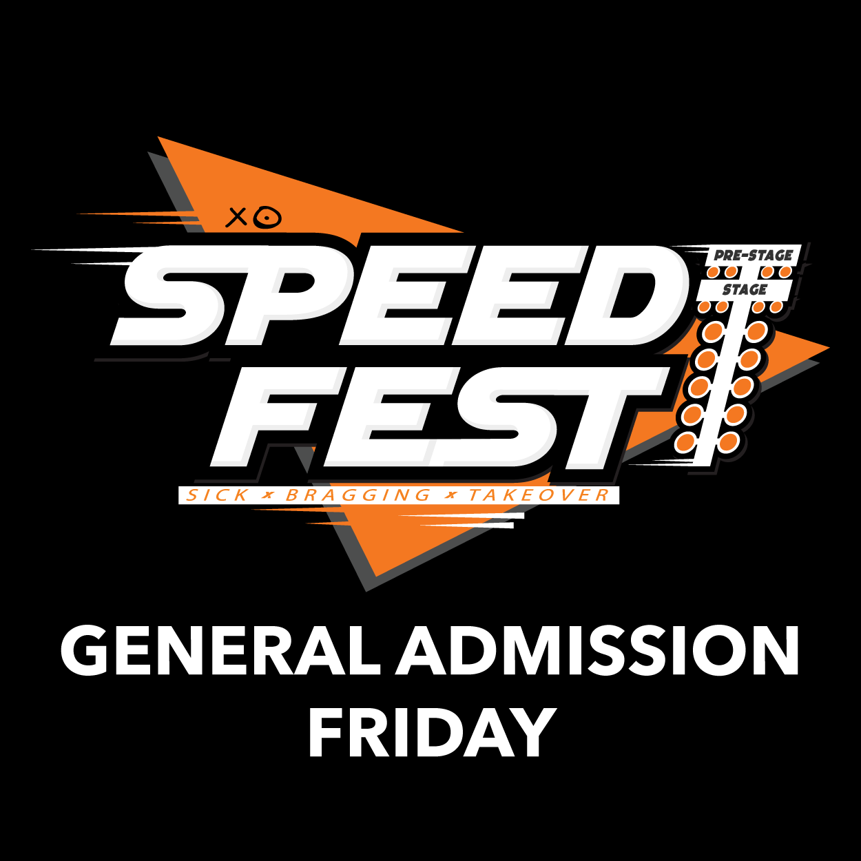 Speedfest - General Admission Friday