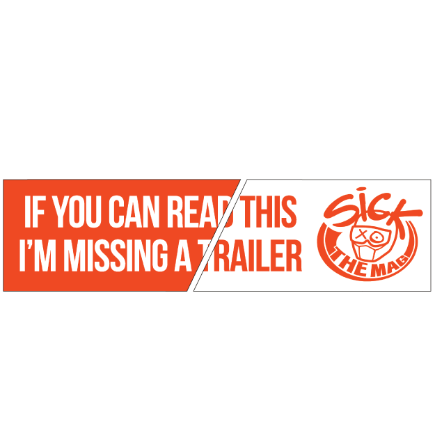 Sick Trailer Bumper Sticker