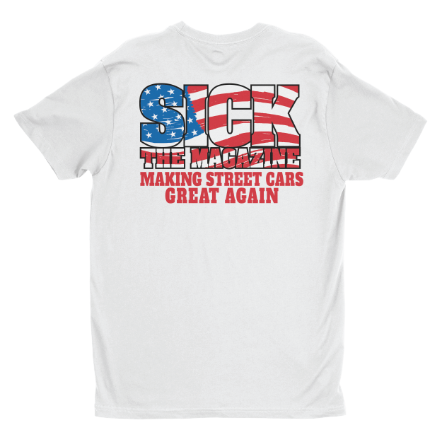 Sick Making Street Cars Great Again T-Shirt (White), back