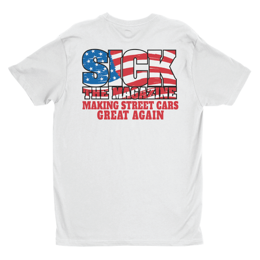 Sick Making Street Cars Great Again T-Shirt (White), back