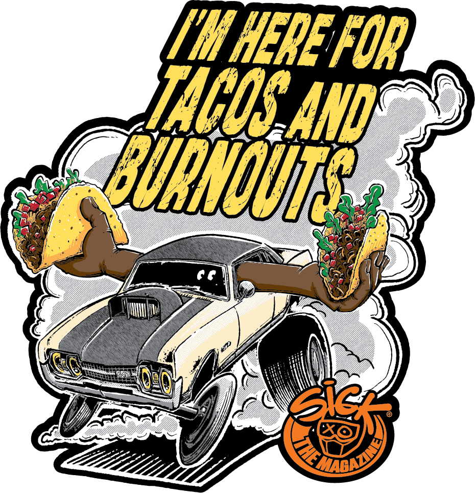 I’m Here for Tacos and Burnouts Sticker (Drag Car Version)