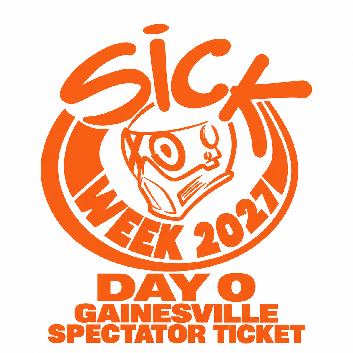 Sick Week 2027 Spectator Ticket, Sunday, February 7 — Day 0 Gainesville