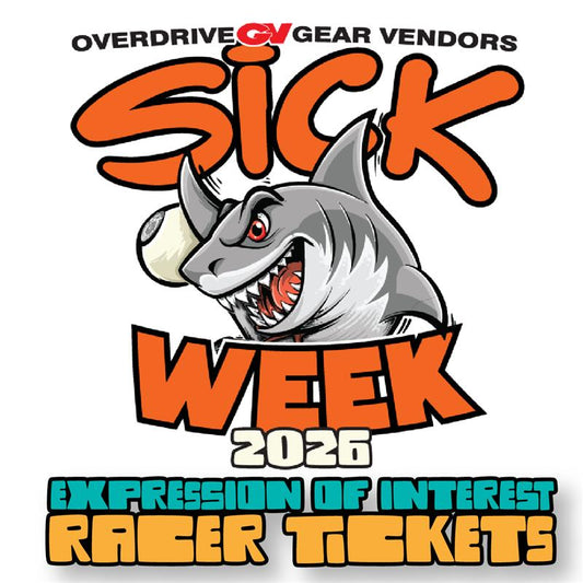 Sick Week 2026 Presented By Gear Vendors (Expression of Interest) Racer Ticket