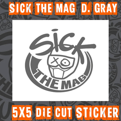 Sick The Mag Die Cut 5x5 Sticker in dark gray