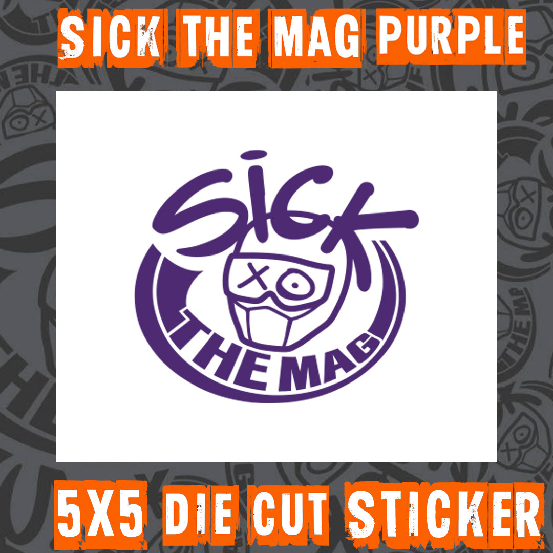 Sick The Mag Die Cut 5x5 Sticker in purple