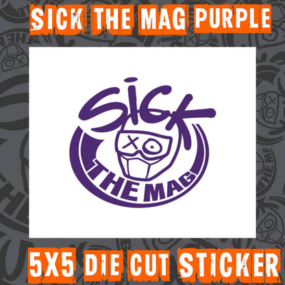 Sick The Mag Die Cut 5x5 Sticker in purple