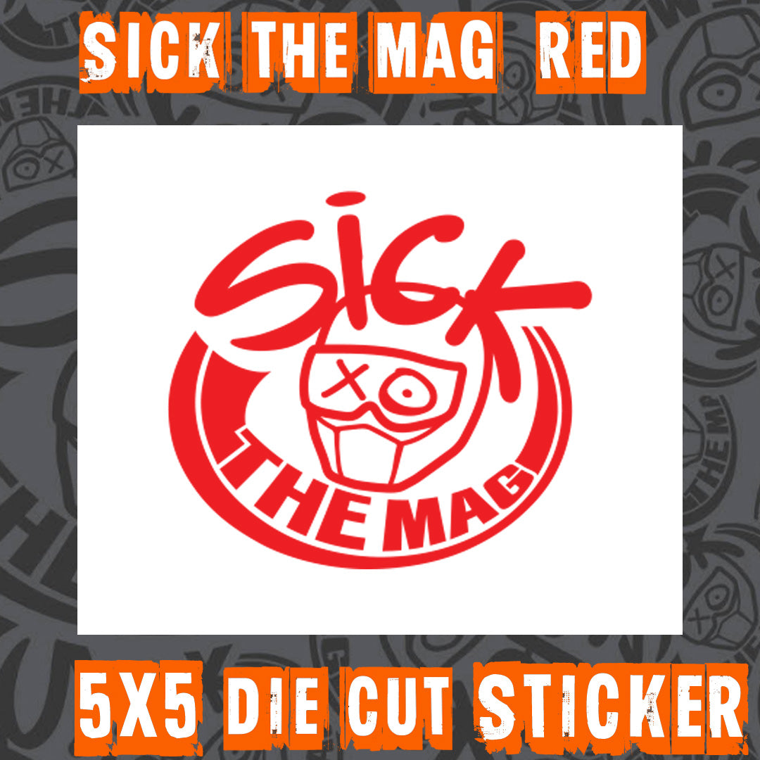 Sick The Mag Die Cut 5x5 Sticker in red