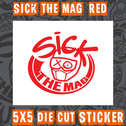 Sick The Mag Die Cut 5x5 Sticker in red