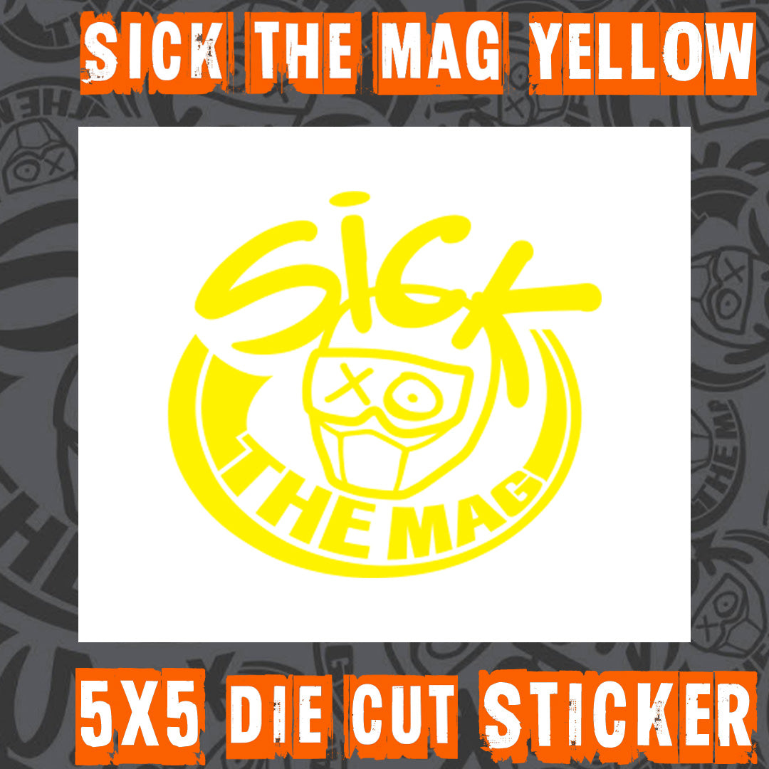 Sick The Mag Die Cut 5x5 Sticker in yellow